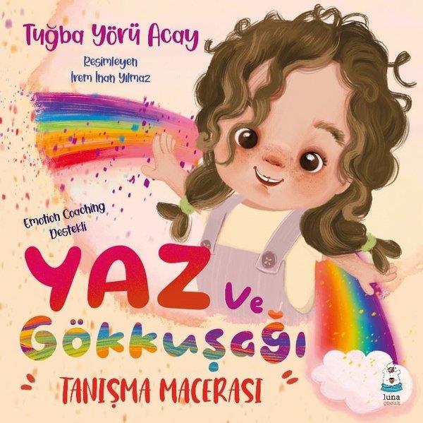 Tuğba Yörü AcayEgitim Etkinlik KitaplariYaz ve Gökkuşağı - Tanışma Macerası