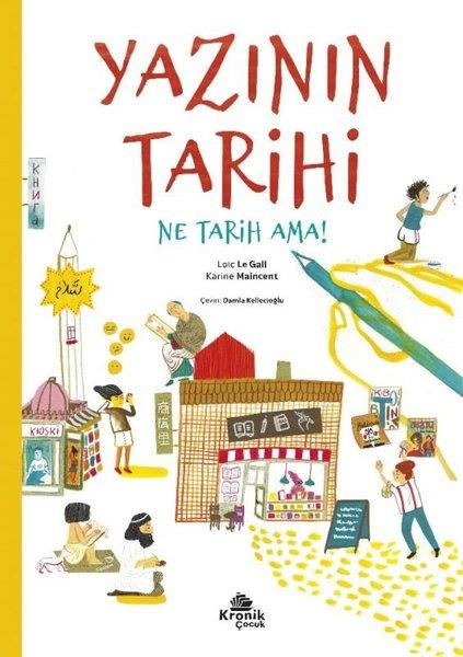 Loic Le GallÇocuk Gençlik RomanlarıYazının Tarihi - Ne Tarih Ama!
