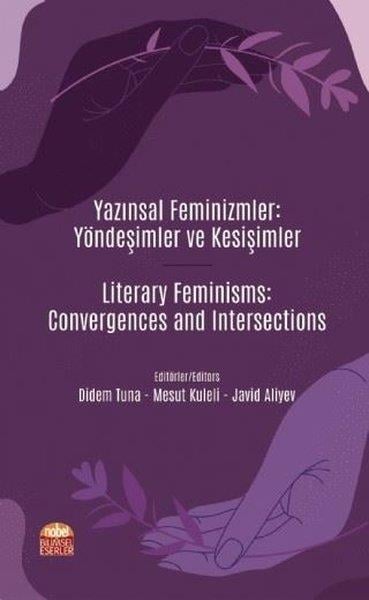 Didem TunaPhilosophiebücherYazınsal Feminizmler: Yöndeşimler ve Kesişimler - Literary Feminisms: Convergences and Intersections
