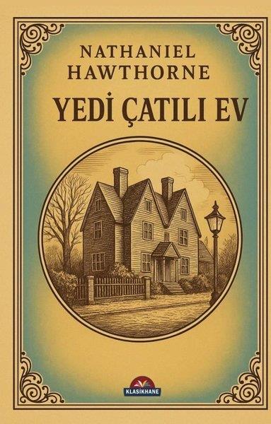 Nathaniel HawthorneDünya RomanYedi Çatılı Ev