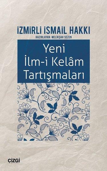 İzmirli İsmail HakkıPhilosophie der ReligionYeni İlm-i Kelam Tartışmaları