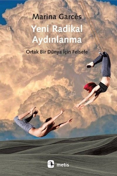 Marina GarcesFelsefe BilimiYeni Radikal Aydınlanma - Ortak Bir Dünya İçin Felsefe