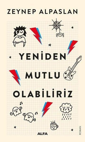 Zeynep AlpaslanTürkçe RomanlarYeniden Mutlu Olabiliriz