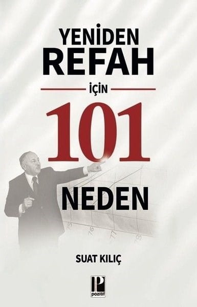 Suat KılıçTürkische Politik & PolitikbücherYeniden Refah İçin 101 Neden