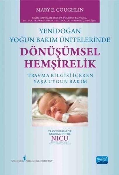 Mary E. CoughlinAkademischYenidoğan Yoğun Bakım Ünitelerinde Dönüşümsel Hemşirelik