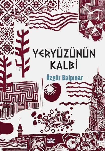 Özgür BalpınarÇocuk Gençlik RomanlarıYeryüzünün Kalbi