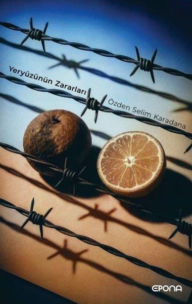 Özden Selim KaradanaTürk RomaniYeryüzünün Zararları