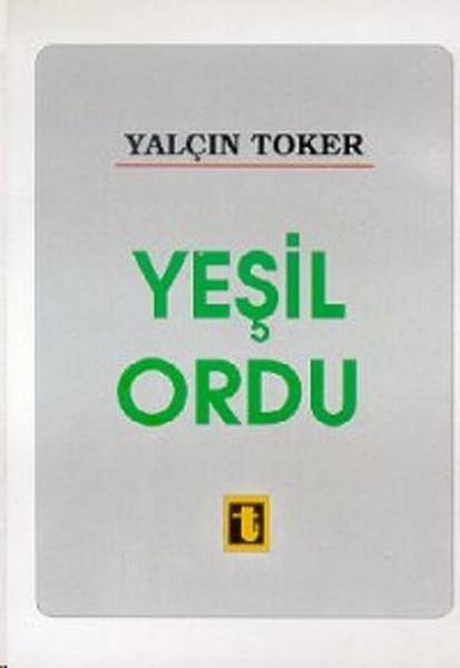 Yalçın TokerTürkische Politik & PolitikbücherYeşil Ordu