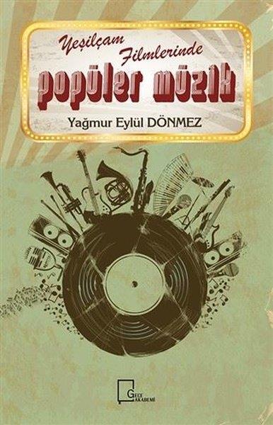 Yağmur Eylül DönmezAkademischYeşilçam Filmlerinde Popüler Müzik