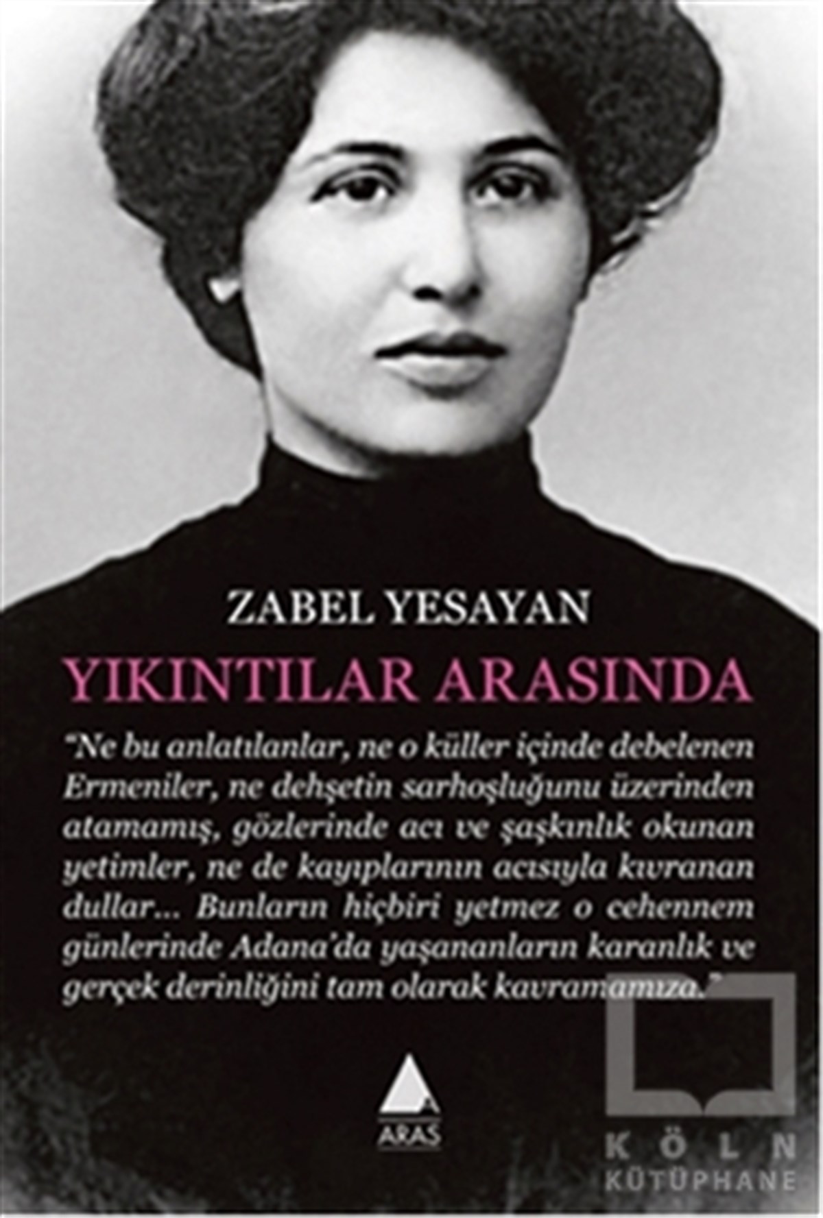 Zabel YesayanAnı - Mektup - GünlükYıkıntılar Arasında
