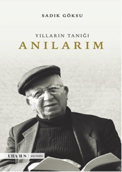 Sadık GöksuMemoiren & Brief & TagebuchAnılarım