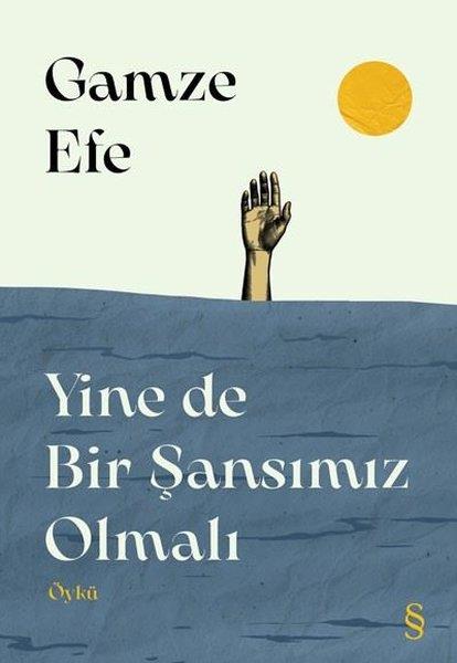 Gamze EfeHikaye (Öykü) KitaplarıYine de Bir Şansımız Olmalı