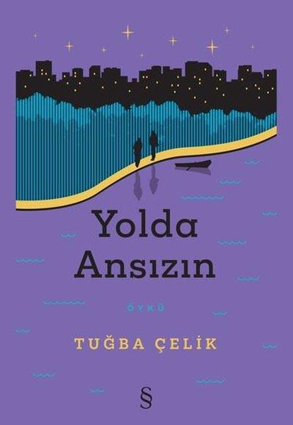 Tuğba ÇelikHikaye (Öykü) KitaplarıYolda Ansızın