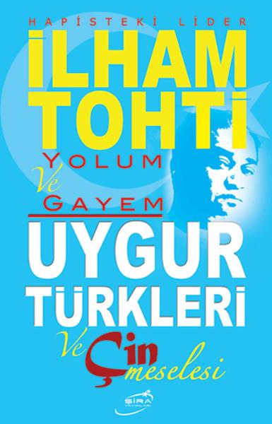 Hamit GöktürkTürkçe RomanlarYolum ve Gayem - Uygur Türkleri ve Çin Meselesi