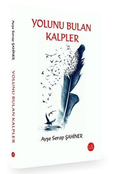 Ayşe Serap ŞahinerTürkçe RomanlarYolunu Bulan Kalpler
