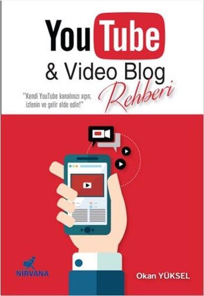 Okan Yükselİletişim KitaplarıYouTube ve Video Blog Rehberi