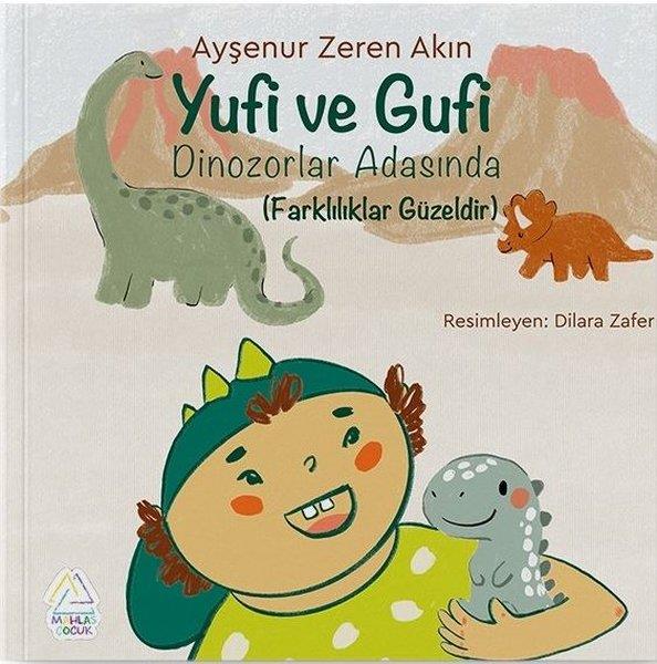 Ayşenur Zeren AkınEgitim Etkinlik KitaplariYufi ve Gufi Dinozorlar Adasında - Farklılıklar Güzeldir