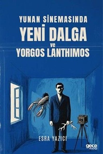 Esra YazıcıSinemaYunan Sinemasında Yeni Dalga ve Yorgos Lanthimos