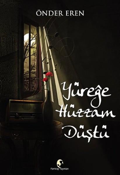 Önder ErenTürkçe Şiir KitaplarıYüreğe Hüzzam Düştü