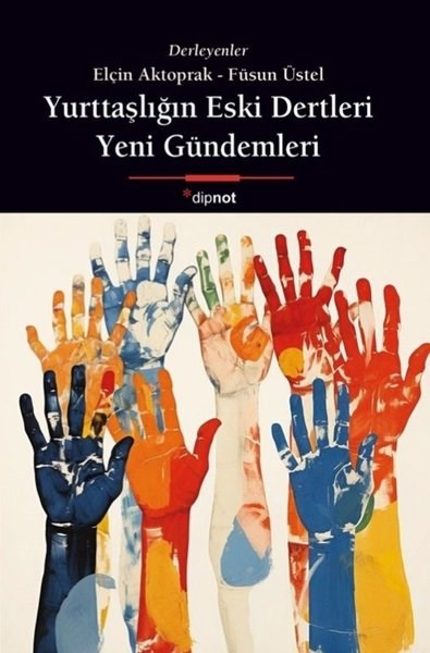 KolektifTürkische Politik & PolitikbücherYurttaşlığın Eski Dertleri Yeni Gündemleri