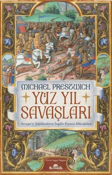 Michael PreszwichOsmanli TarihiYüzyıl Savaşları - Avrupa'yı Şekillendiren İngiliz-Fransız Mücadelesi