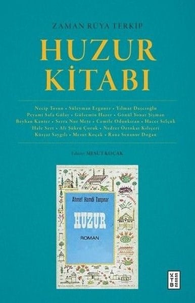 KolektifEleştiri & Kuram & İnceleme KitaplarıZaman Rüya Terkip: Huzur Kitabı