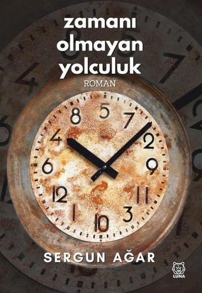 Sergun AğarTürkiye RomanZamanı Olmayan Yolculuk