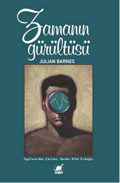 Julian BarnesTürkische RomaneZamanın Gürültüsü