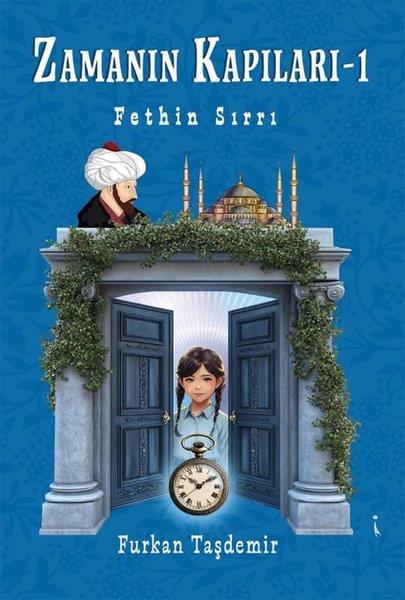 Furkan TaşdemirTürk RomaniZamanın Kapıları 1 - Fethin Sırrı