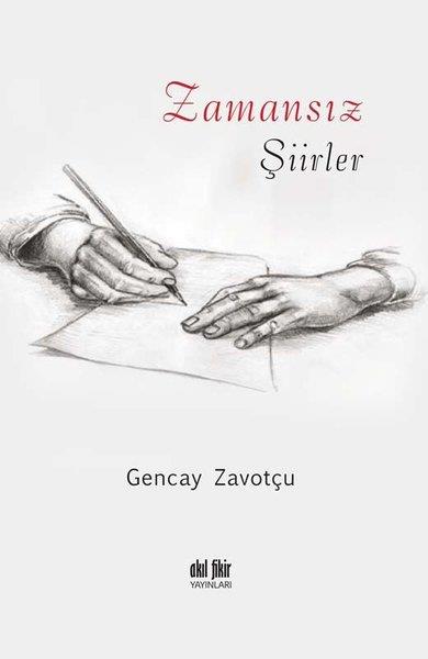 Gencay ZavotçuTürk ŞiiriZamansız - Şiirler