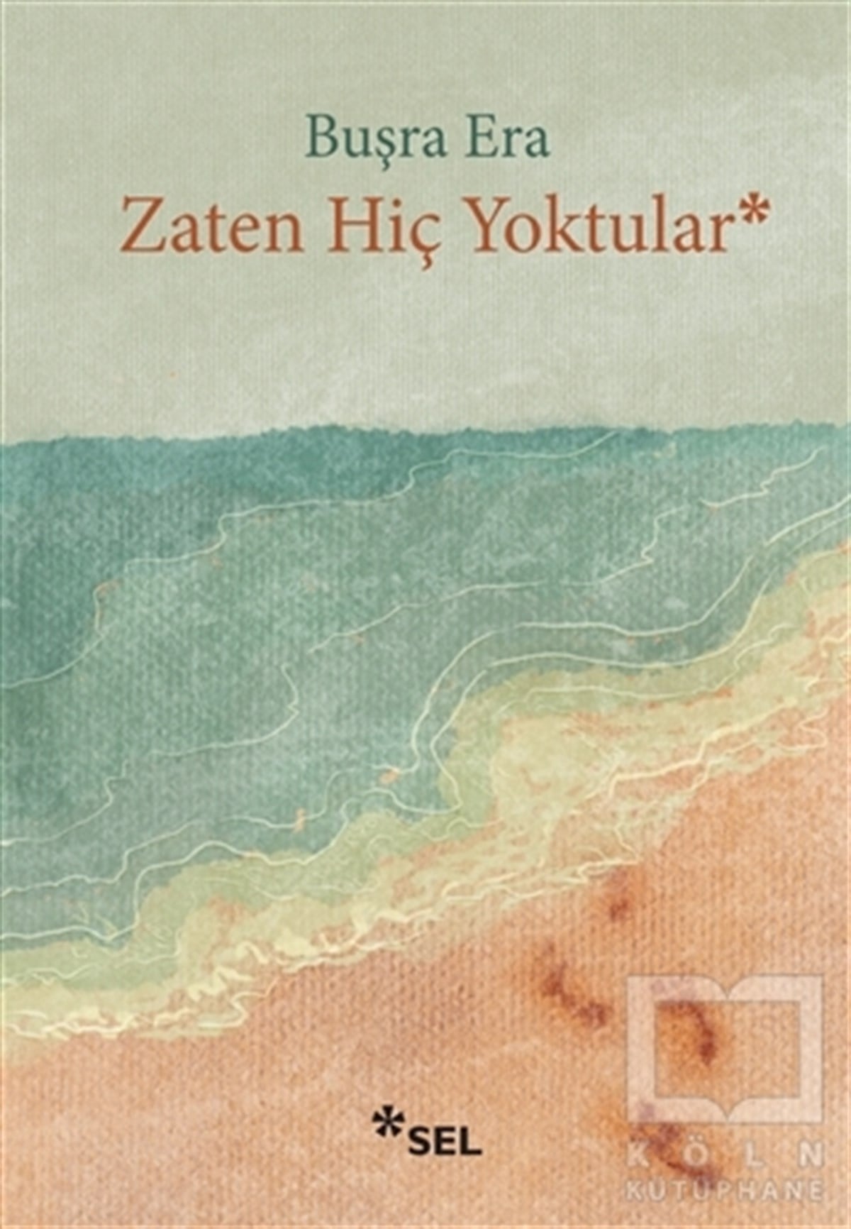 Buşra EraGeschichten Zaten Hiç Yoktular
