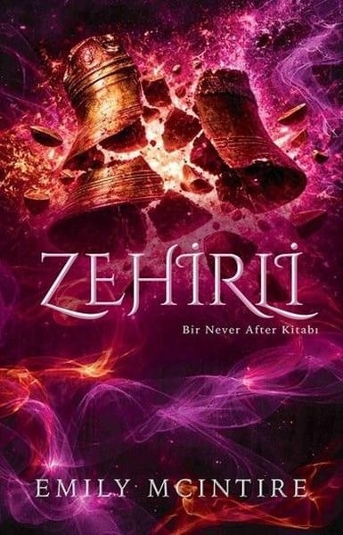 Emily McintireDünya RomanZehirli - Bir Never After Kitabı