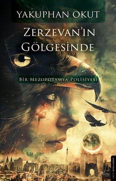 Yakuphan OnatPolisiye Romanlar & Cinayet RomanlarıZerzevan'ın Gölgesinde - Bir Mezopotamya Polisiyesi