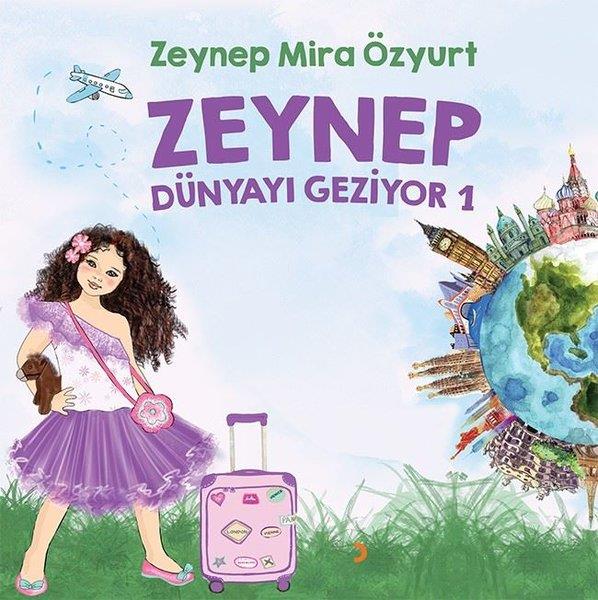 Zeynep Mira ÖzyurtKinder RomaneZeynep Dünyayı Geziyor 1