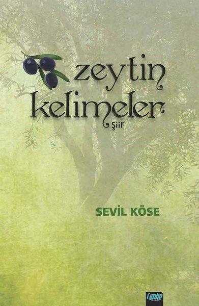 Sevil KöseTürk ŞiiriZeytin Kelimeler