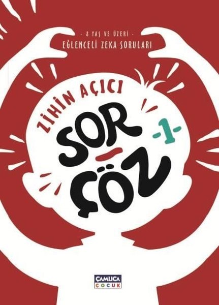 KolektifEtkinlik KitaplarıZihin Açıcı Sor Çöz 1 - Eğlenceli Zeka Soruları
