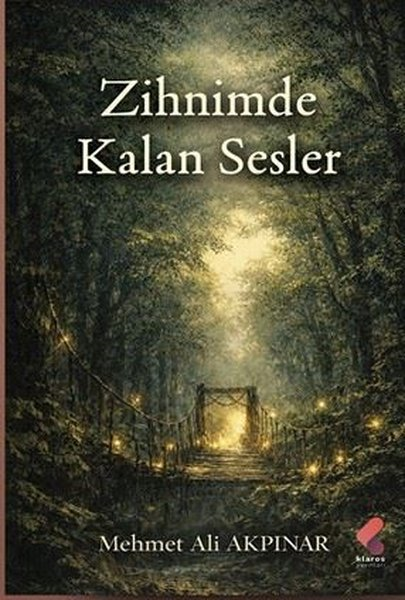 Mehmet Ali AkpınarDeneme KitaplarıZihnimde Kalan Sesler