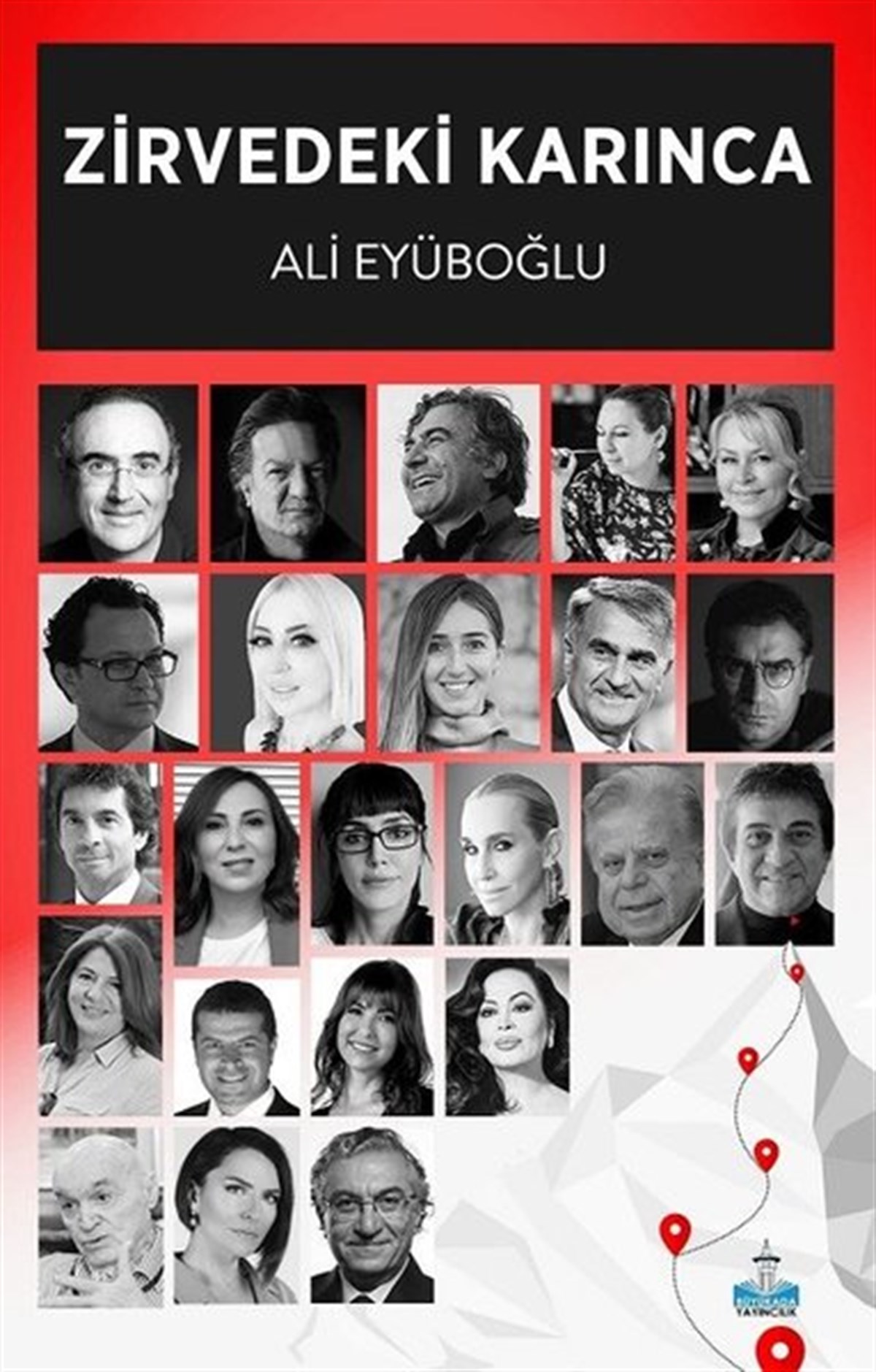 Ali EyüboğluBiographie & AutobiographieZirvedeki Karınca