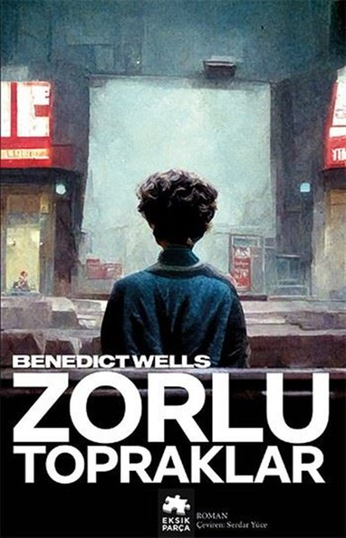 Benedict WellsDünya RomanZorlu Topraklar
