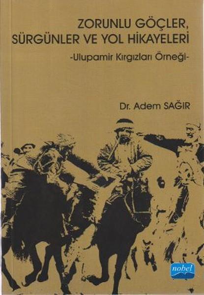 Adem SağırAkademischZorunlu Göçler, Sürgünler ve Yol Hikayeleri