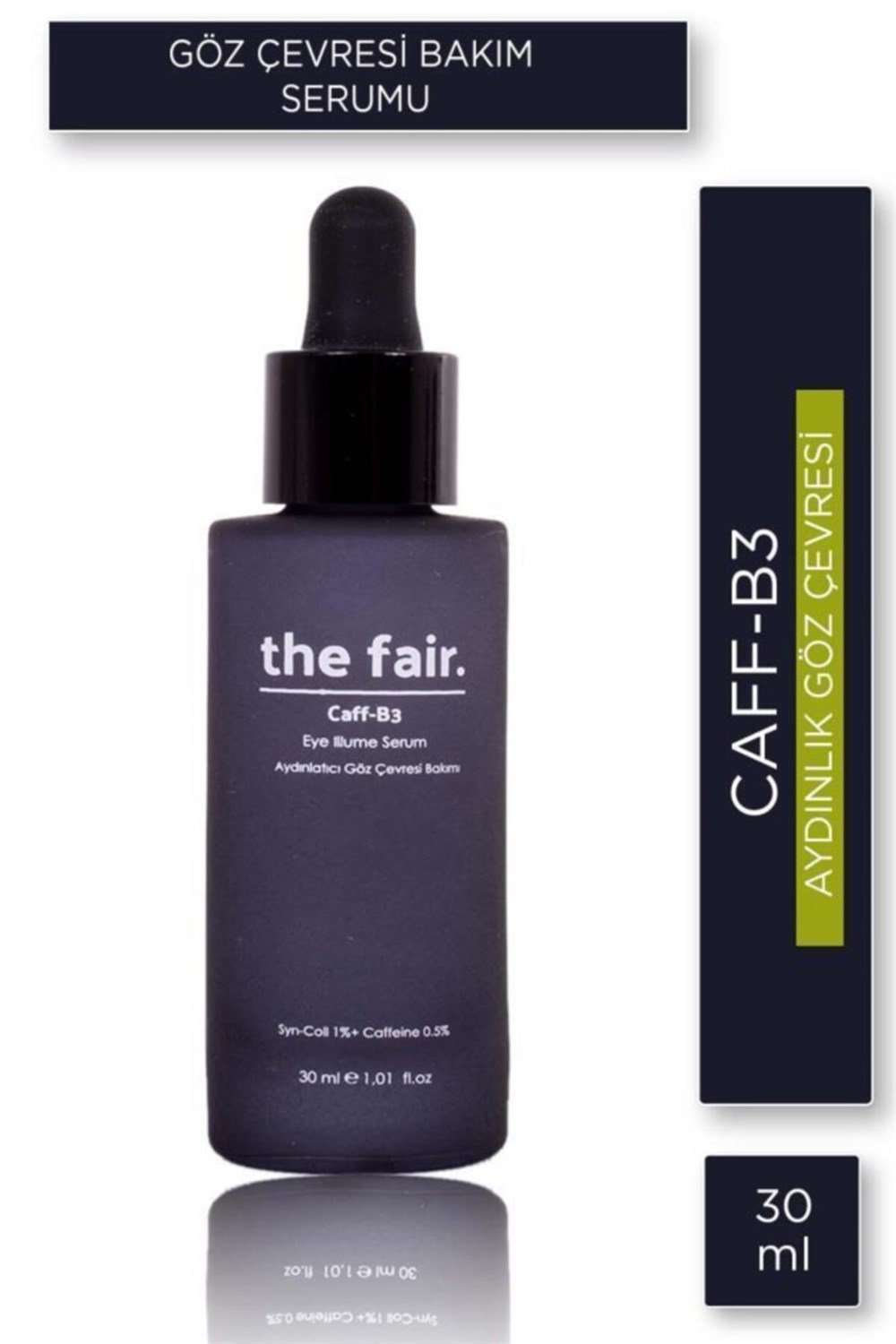 The Fair Caff-B3 Aydınlatıcı Göz Çevresi Bakım Serumu 30 Ml