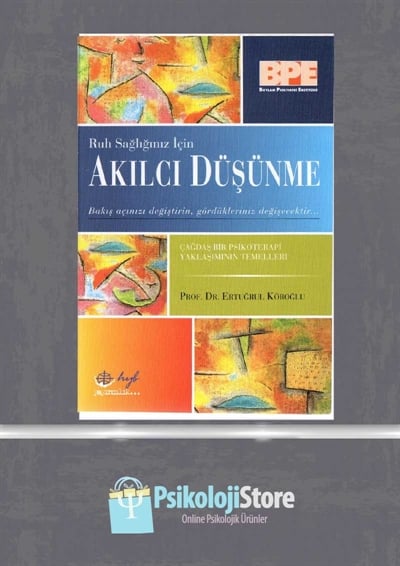 Ruh Sağlığınız İçin Akılcı Düşünme