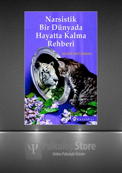 Narsistik Bir Dünyada Hayatta Kalma Rehberi