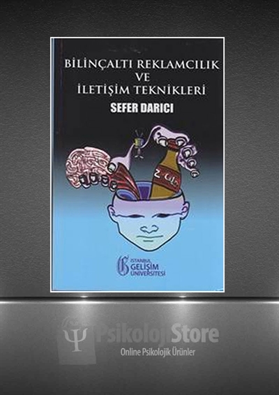 Bilinçaltı Reklamcılık ve İletişim Teknikleri