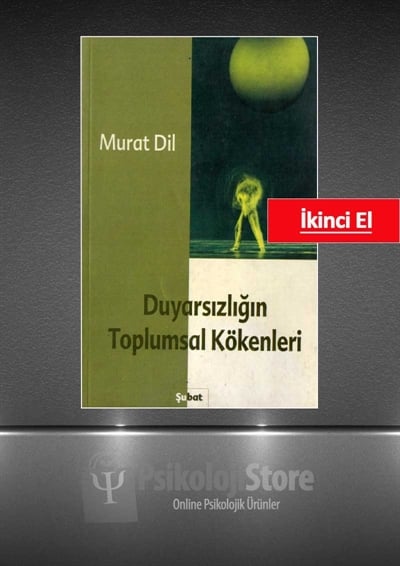 Duyarsızlığın Toplumsal Kökenleri