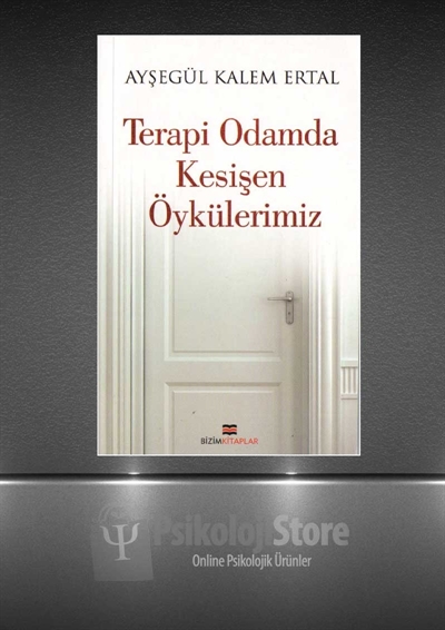 Terapi Odamda Kesişen Öykülerimiz