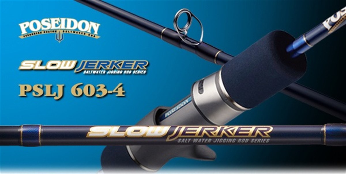 POSEIDON SLOW JERKER PSLJ 603-4