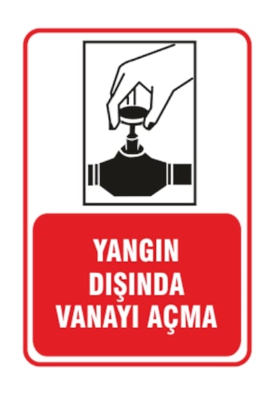Yangın Dışında Vanayı Açma