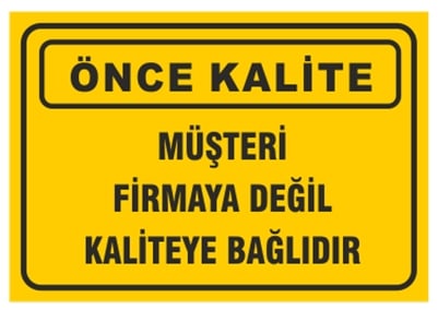 Müşteri Firmaya Değil Kaliteye Bağlıdır