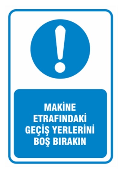 Makine Etrafındaki Geçiş Yerlerini Boş Bırakın